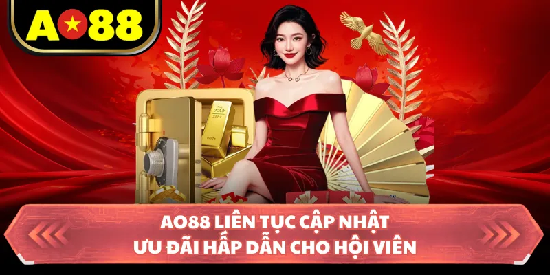AO88 liên tục cập nhật ưu đãi hấp dẫn cho hội viên